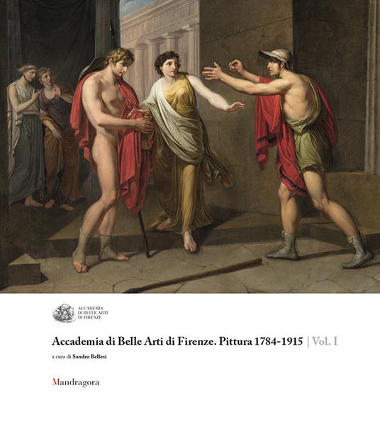 Accademia di Belle Arti di Firenze. Pittura 1784-1915. Ediz. a colori. Vol. 1 - copertina