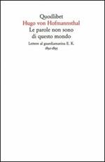 Le parole non sono di questo mondo. Lettere al guardiamarina E. K., 1892-1895