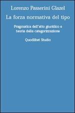 La forza normativa del tipo. Pragmatica dell'atto giuridico e teoria della categorizzazione