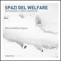 Spazi del welfare. Esperienze, luoghi, pratiche - copertina