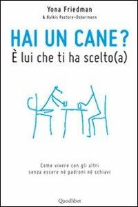 Hai un cane? È lui che ti ha scelto(a) - Yona Friedman - copertina