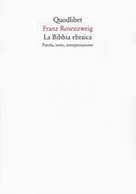 La Bibbia ebraica. Parola, testo, interpretazione