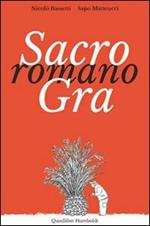 Sacro romano GRA. Persone, luoghi, paesaggi lungo il Grande Raccordo Anulare