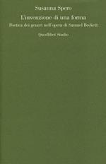L' invenzione di una forma. Poetica dei generi di Samuel Beckett