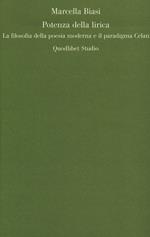 Potenza della lirica. La filosofia della poesia moderna e il paradigma Celan