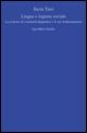 Lingua e legame sociale. La nozione di comunità linguistica e le sue trasformazioni - Ilaria Tani - copertina