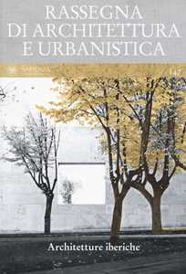 Libro Rassegna di architettura e urbanistica (2015). Vol. 147: Architetture iberiche. 