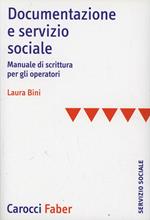 Documentazione e servizio sociale. Manuale di scrittura per gli operatori