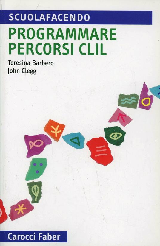 Programmare corsi CLIL - Teresina Barbero,John Clegg - copertina