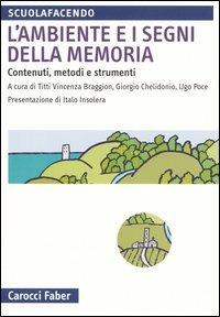 L'ambiente e i segni della memoria. Contenuti, metodi e strumenti - copertina