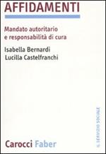 Affidamenti. Mandato autoritario e responsabilità di cura