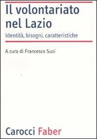 Il volontariato nel Lazio. Identità, bisogni, caratteristiche - copertina