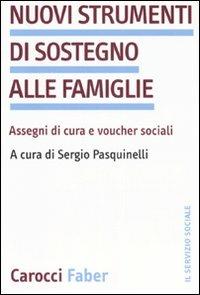 Nuovi strumenti di sostegno alle famiglie. Assegni di cura e voucher sociali - copertina