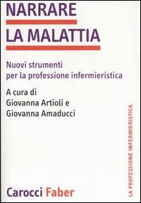 Narrare la malattia. Nuovi strumenti per la professione infermieristica - copertina