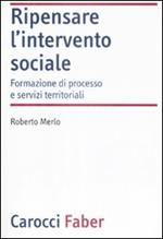 Ripensare l'intervento sociale. Formazione di processo e servizi territoriali