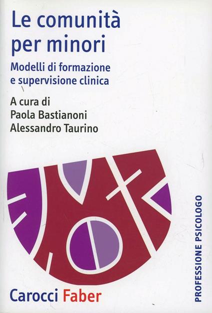 Le comunità per minori. Modelli di formazione e supervisione - copertina