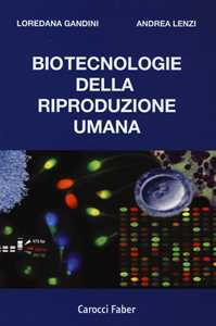 Libro Biotecnologie della riproduzione umana Loredana Gandini Andrea Lenzi