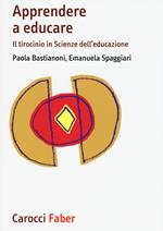 Apprendere a educare. Il tirocinio in Scienze dell'educazione