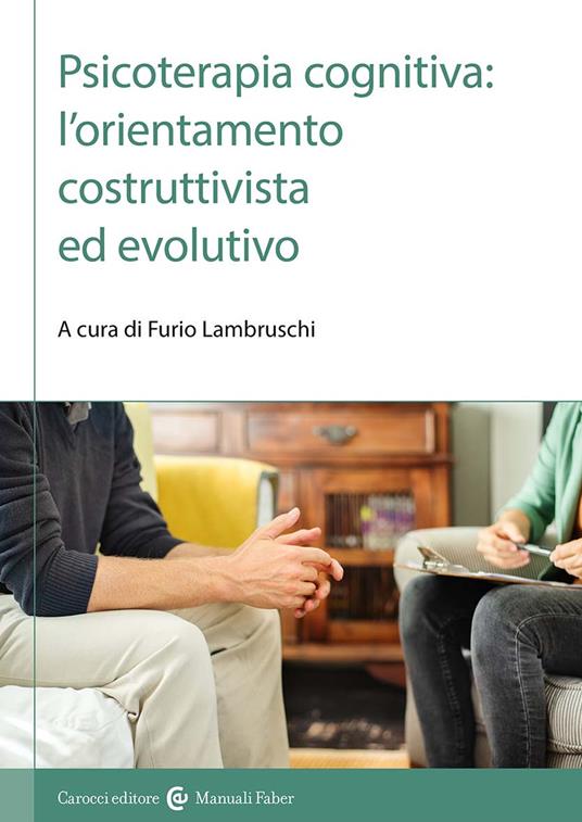 Psicoterapia cognitiva: l'orientamento costruttivista ed evolutivo - copertina