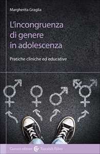 Libro L'incongruenza di genere in adolescenza Margherita Graglia