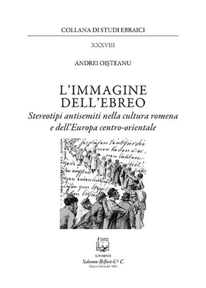 L' immagine dell'ebreo. Stereotipi antisemiti nella cultura romena e dell'Europa centro-orientale - Andrei Oisteanu - copertina