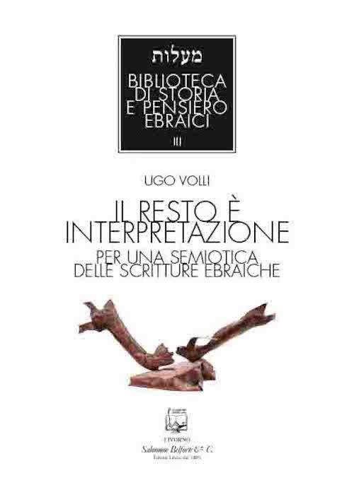 Il resto è interpretazione. Per una semiotica delle scritture ebraiche. Nuova ediz. - Ugo Volli - copertina