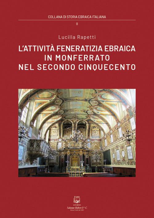 L' attività feneratizia ebraica in Monferrato nel secondo Cinquecento. Nuova ediz. - Lucilla Rapetti - copertina