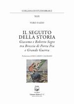 Il seguito della storia. Giacomo e Roberto Segre tra Breccia di Porta Pia e Grande Guerra