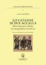 Lo catanne di due accallà. Ebrei livornesi a Roma in una giudiata seicentesca