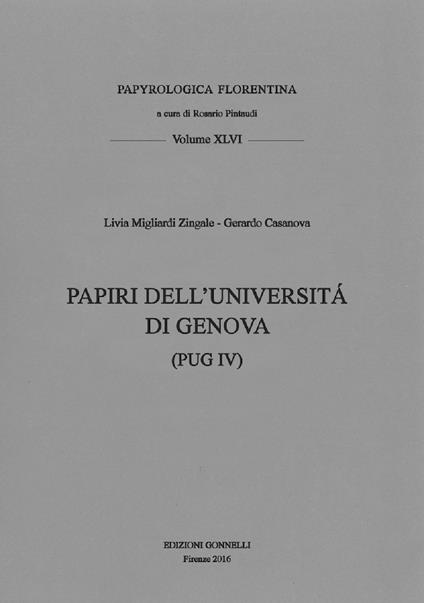 Papiri dell'Università di Genova (PUG IV) - Gerardo Casanova,Livia Migliardi - copertina