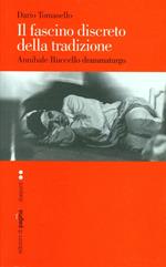 Il fascino discreto della tradizione. Annibale Ruccello drammaturgo