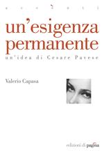 Un' esigenza permanente. Un'idea di Cesare Pavese