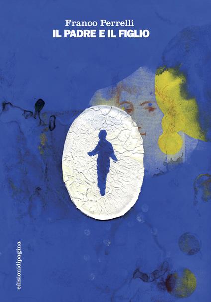 Il padre e il figlio - Franco Perrelli - ebook