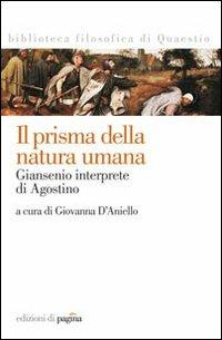 Il prisma della natura umana. Giansenio interprete di Agostino - copertina