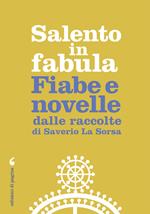 Salento in fabula. Fiabe e novelle dalle raccolte di Saverio La Sorsa