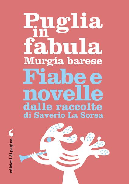 Puglia in fabula. Murgia barese. Fiabe e novelle dalle raccolte di Saverio La Sorsa - Saverio La Sorsa - copertina