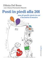 Posti in piedi alla 201. Una di quelle storie in cui s'incontra il mostro