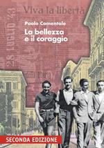 La bellezza e il coraggio