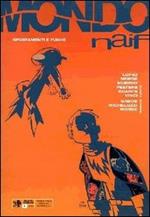 Mondo naif. Vol. 21