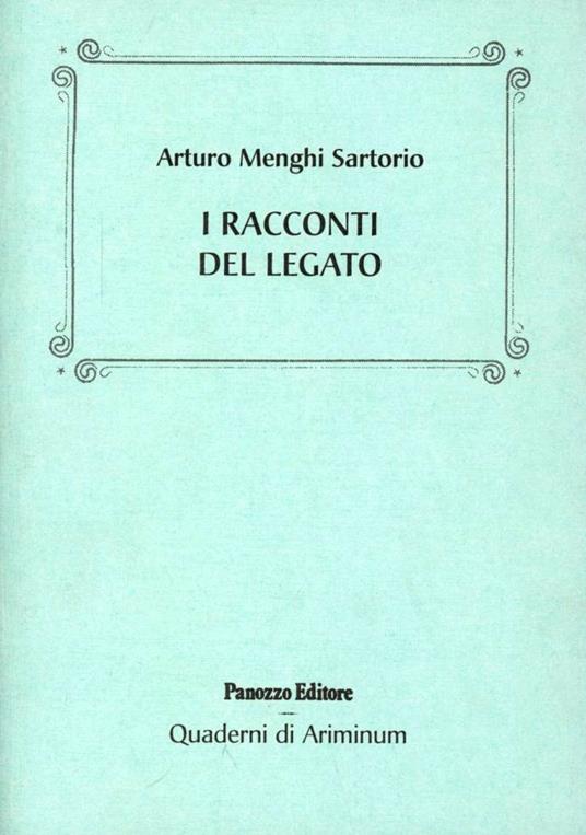 I racconti del legato. Noterelle riminesi dell'Ottocento - Arturo Menghi Sartorio - copertina