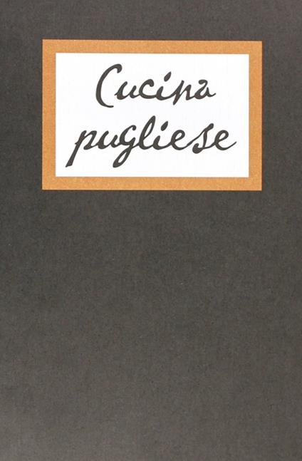 Cucina pugliese fra dominazioni, riti e miti - Lorenza Giangregorio - copertina