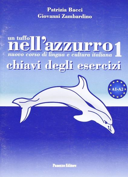 Un tuffo nell'azzurro. Chiavi degli esercizi - Patrizia Bacci,Giovanni Zambardino - copertina