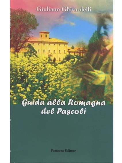 Guida alla Romagna del Pascoli - Giuliano Ghirardelli - ebook