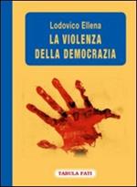 La violenza della democrazia