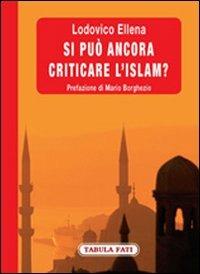 Si può ancora criticare l'Islam? - Lodovico Ellena - copertina