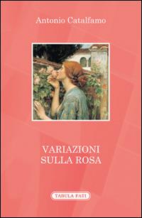 Variazioni sulla rosa - Antonio Catalfamo - copertina