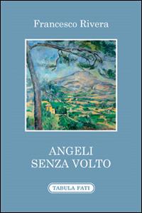 Angeli senza volto - Francesco Rivera - copertina