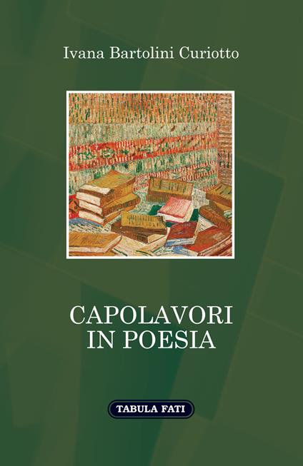 Capolavori in poesia - Ivana Bartolini Curiotto - copertina