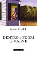 Dentro e fuori le valve