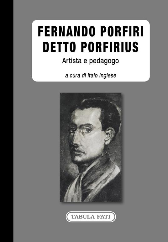 Fernando Porfiri detto Porfirius. Artista e pedagogo - copertina